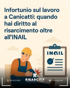 Scopri di più sull'articolo Infortunio sul lavoro a Canicattì: quando hai diritto al risarcimento oltre all’INAIL