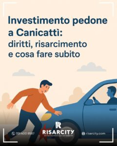 Scopri di più sull'articolo Investimento pedone a Canicattì: diritti, risarcimento e cosa fare subito
